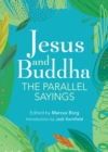 Jesus And Buddha : The Parallel Sayings - Book