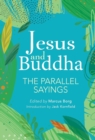 Jesus And Buddha : The Parallel Sayings - Book