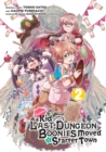 Suppose A Kid From The Last Dungeon Boonies Moved To A Starter Town 2 (manga) - Book