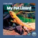I Got a Pet! My Pet Lizard - Book