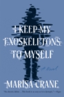 I Keep My Exoskeletons to Myself - eBook