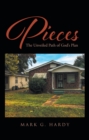 Pieces : The Unveiled Path of God's Plan - eBook