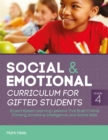 Social and Emotional Curriculum for Gifted Students : Grade 4, Project-Based Learning Lessons That Build Critical Thinking, Emotional Intelligence, and Social Skills - Book