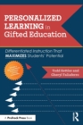 Personalized Learning in Gifted Education : Differentiated Instruction That Maximizes Students' Potential - Book