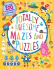 Totally Awesome Mazes and Puzzles (Activity book for Ages 6 - 9) - Book