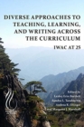 Diverse Approaches to Teaching, Learning, and Writing Across the Curriculum : IWAC at 25 - Book