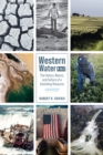 Western Water A to Z : The History, Nature, and Culture of a Vanishing Resource - eBook