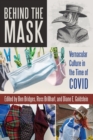 Behind the Mask : Vernacular Culture in the Time of COVID - eBook