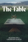 The Table : Seasons on a Colorado Ranch - eBook