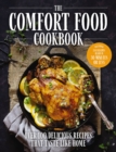 The Comfort Food Cookbook : Over 100 Recipes That Taste Like Home - Book