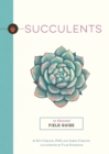 Succulents : An Illustrated Field Guide - Book