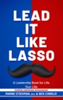 Lead It Like Lasso - eBook