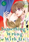 Something's Wrong With Us 6 - Book