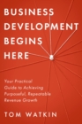 Business Development Begins Here - eBook
