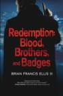 Redemption : Blood, Brothers and Badges - eBook