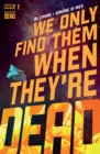 We Only Find Them When They're Dead #1 - eBook