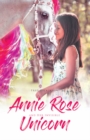 Annie Rose and Her Invisible Unicorn - eBook