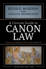 A Concise Guide to Canon Law : A Practical Handbook for Pastoral Ministers - eBook