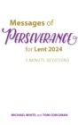 Messages of Perseverance for Lent 2024 : 3-Minute Devotions - eBook