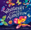 Whatever Comes Tomorrow - Book