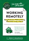 The Non-Obvious Guide to Working Remotely (Being Productive Without Getting Distracted, Lonely or Bored) - Book