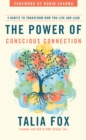 The Power of Conscious Connection : 4 Habits to Transform How You Live and Lead in a Disconnected World - Book