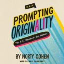 Prompting Originality : The A.I. Handbook for Humans - Book
