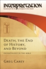 Death, the End of History, and Beyond : Eschatology in the Bible - eBook