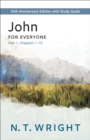 John for Everyone, Part 1 : 20th Anniversary Edition with Study Guide, Chapters 1-10 - eBook
