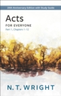 Acts for Everyone, Part 1 : 20th Anniversary Edition with Study Guide, Chapters 1-12 - eBook