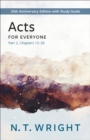 Acts for Everyone, Part 2 : 20th Anniversary Edition with Study Guide, Chapters 13- 28 - eBook