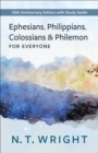 Ephesians, Philippians, Colossians and Philemon for Everyone : 20th Anniversary Edition with Study Guide - eBook