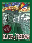 Blades of Freedom (Nathan Hale&#39;s Hazardous Tales #10) : A Tale of Haiti, Napoleon, and the Louisiana Purchase - eBook