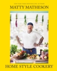 Matty Matheson: Home Style Cookery - eBook