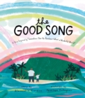 The Good Song : A Story Inspired by "Somewhere Over the Rainbow / What a Wonderful World" - eBook