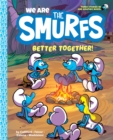We Are the Smurfs: Better Together! (We Are the Smurfs Book 2) - eBook