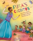 Pura's Cuentos : How Pura Belpre Reshaped Libraries with Her Stories - eBook