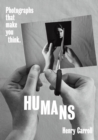 HUMANS : Photographs That Make You Think - eBook