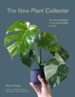New Plant Collector : The Next Adventure in Your House Plant Journey - eBook