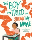 The Boy Who Tried to Shrink His Name - eBook