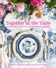 Together at the Table : Entertaining at home with the creators of Juliska - eBook