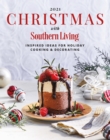2021 Christmas with Southern Living : Inspired Ideas for Holiday Cooking & Decorating - eBook