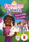 Princess Kira's Kiwi Jubilee (Princess Power Chapter Book #1) - eBook