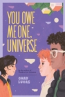 You Owe Me One, Universe (Thanks a Lot, Universe #2) - eBook