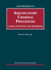Adjudicatory Criminal Procedure, 2020 Supplement : Cases, Statutes, and Materials - Book