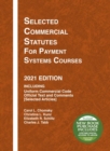 Selected Commercial Statutes for Payment Systems Courses, 2021 Edition - Book