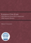 Louisiana Civil Code with Official Legislative Commentary : 2022 Student Edition - Book