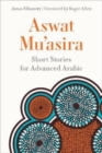 Aswat Mu'asira : Short Stories for Advanced Arabic - Book