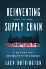 Reinventing the Supply Chain : A 21st-Century Covenant with America - eBook