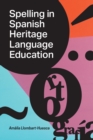 Spelling in Spanish Heritage Language Education - eBook